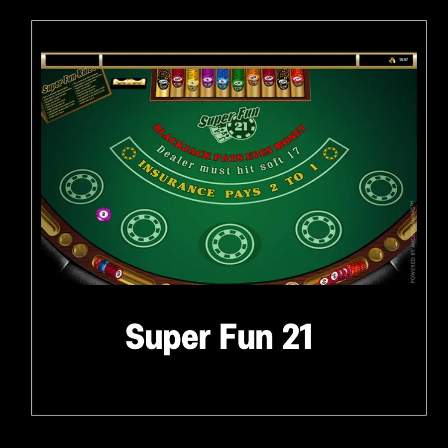 Super Fun 21 (ประเภทของ blackjack)